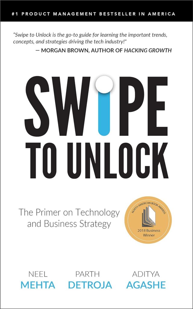 Swipe to Unlock: The Primer on Technology and Business Strategy (Fast Forward Your Product Career: The Two Books Required to Land Any PM Job)     Kindle Edition