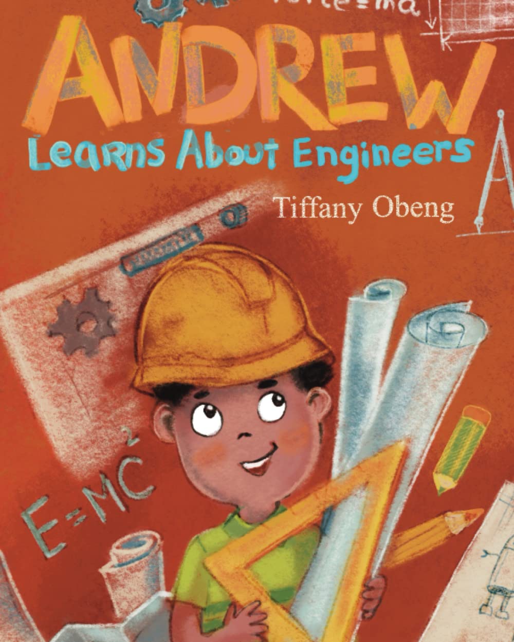 Andrew Learns about Engineers: Career Book for Kids (STEM Childrens Books) (Career Books for Kids)     Paperback – February 20, 2022