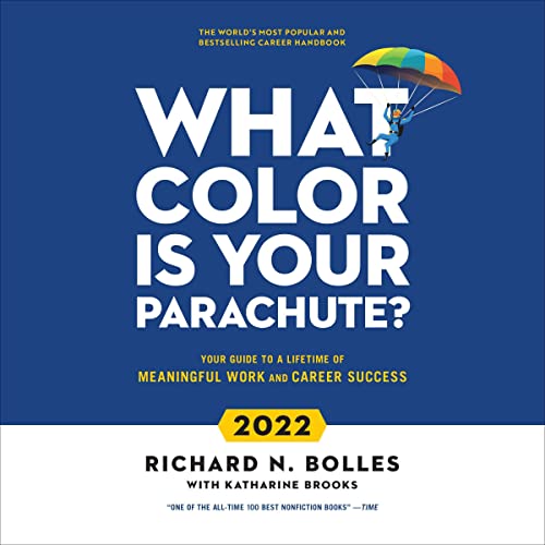 What Color Is Your Parachute? 2022: Your Guide to a Lifetime of Meaningful Work and Career Success                                                                      Audible Audiobook                                     – Unabridged