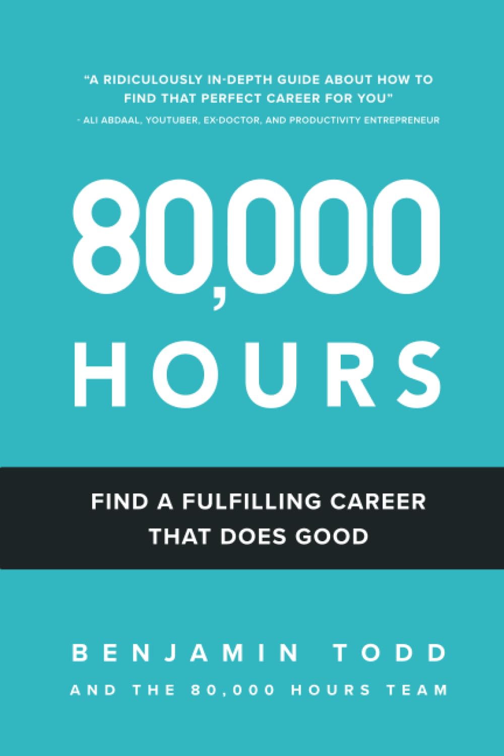 80,000 Hours: Find a fulfilling career that does good.     Paperback – July 27, 2023