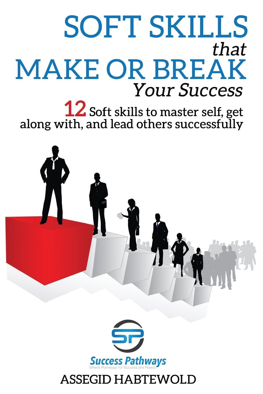 Soft Skills That Make or Break Your Success Review